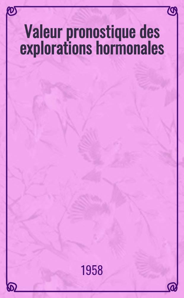 Valeur pronostique des explorations hormonales (pr&eacute;gnandiol, oestrog&egrave;nes et colpo-cytologie) au cours des grossesses avec iso-immunisation anti-rh&eacute;sus : Th&egrave;se pr&eacute;sent&eacute;e ... pour obtenir le grade de docteur en m&eacute;d