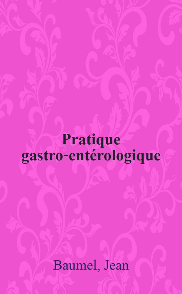 Pratique gastro-entérologique
