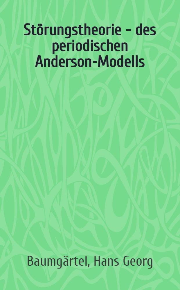 Störungstheorie - des periodischen Anderson-Modells : Inaug.-Diss