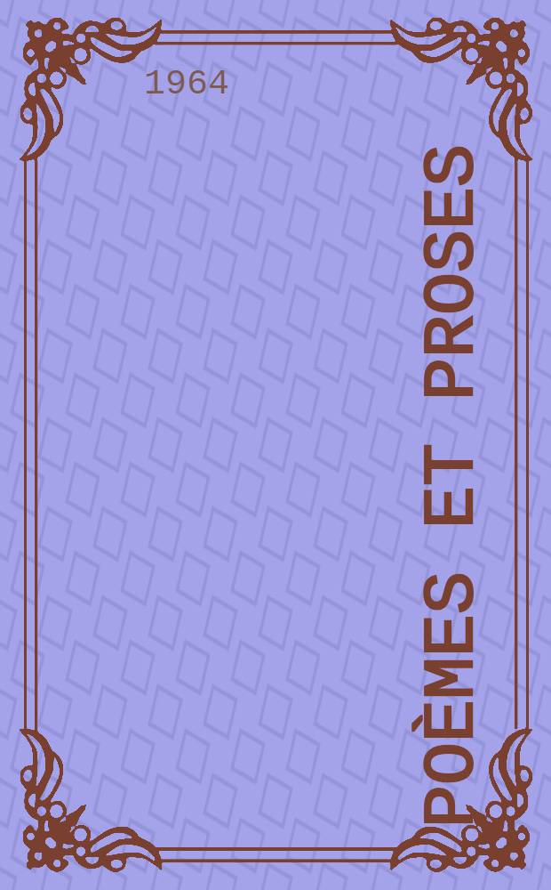 [Poèmes et proses]