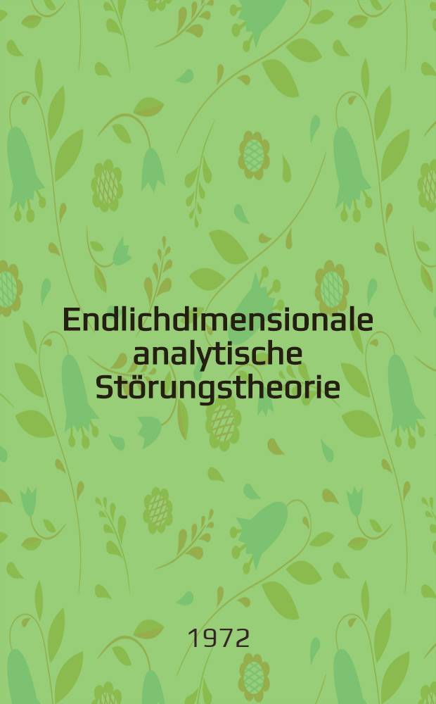 Endlichdimensionale analytische Störungstheorie