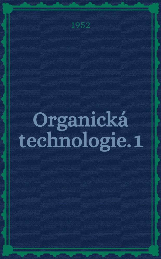 Organická technologie. 1