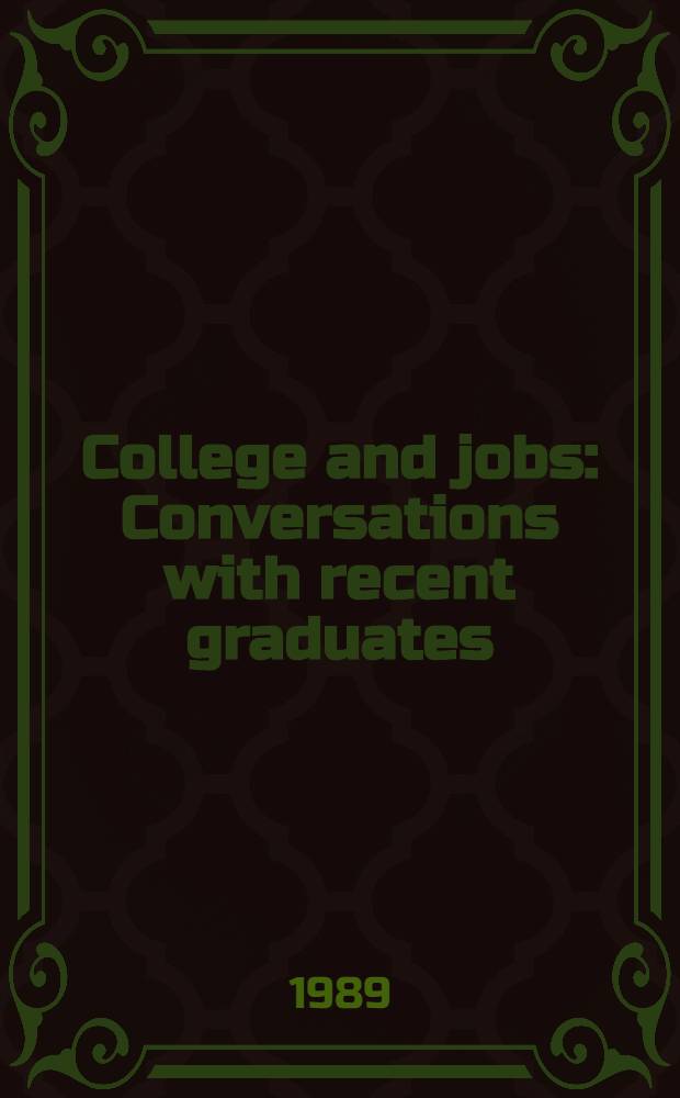 College and jobs : Conversations with recent graduates