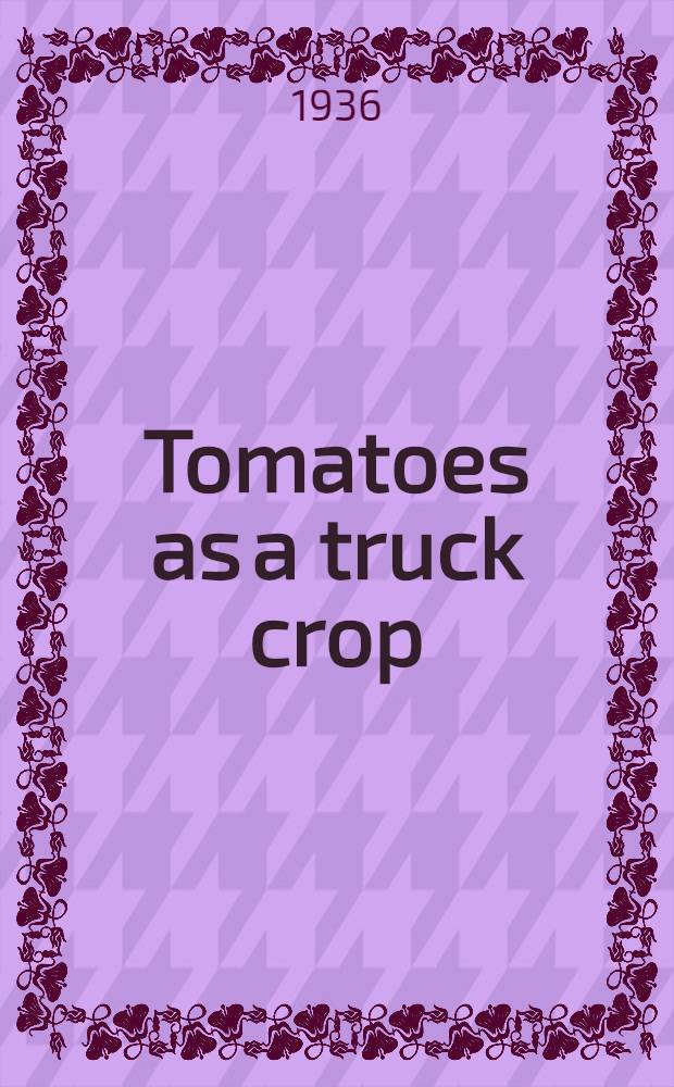 Tomatoes as a truck crop