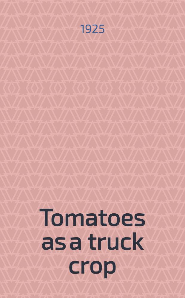 Tomatoes as a truck crop