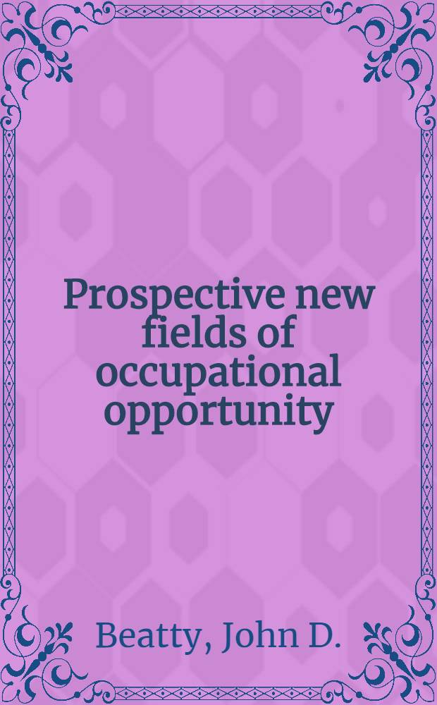 Prospective new fields of occupational opportunity