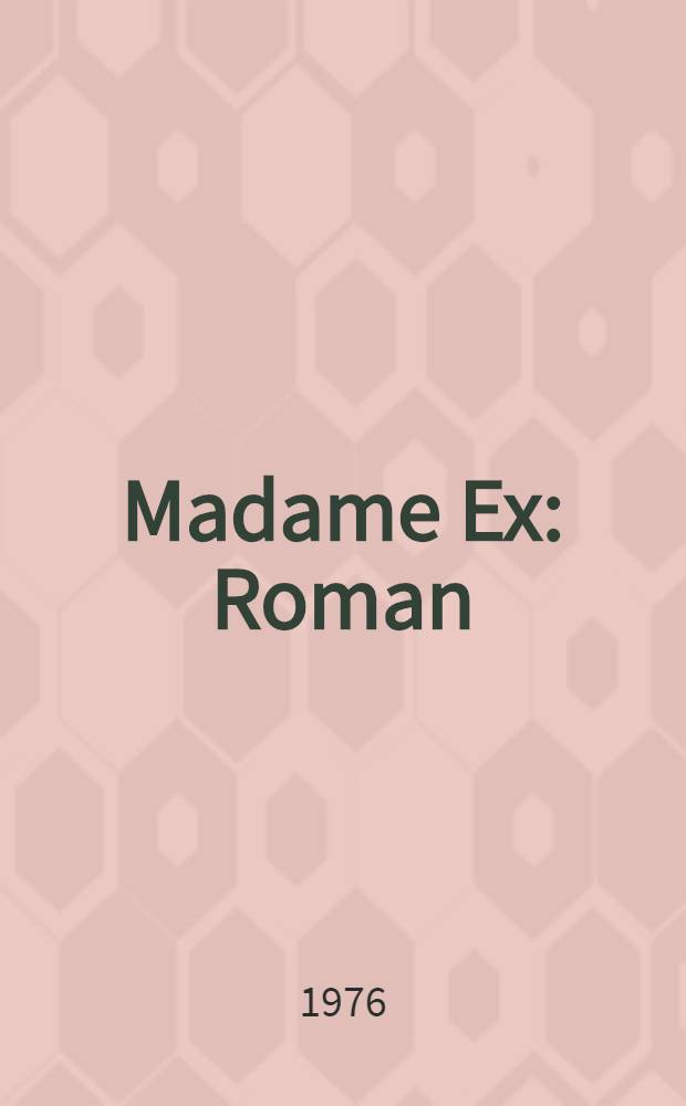 Madame Ex : Roman