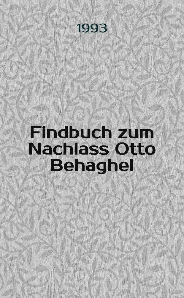 Findbuch zum Nachlass Otto Behaghel (1854-1936)