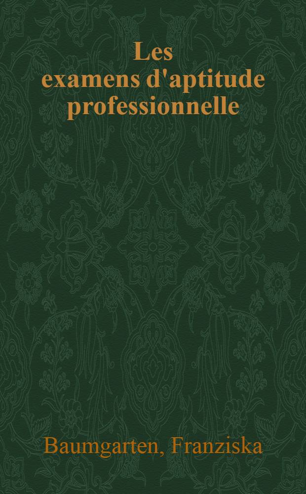 Les examens d'aptitude professionnelle : Théorie et pratique