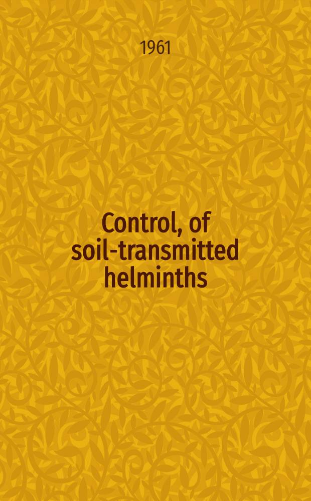 Control, of soil-transmitted helminths