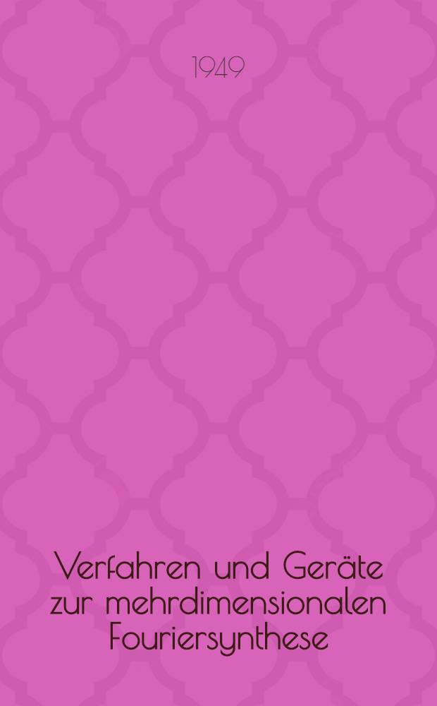 Verfahren und Geräte zur mehrdimensionalen Fouriersynthese
