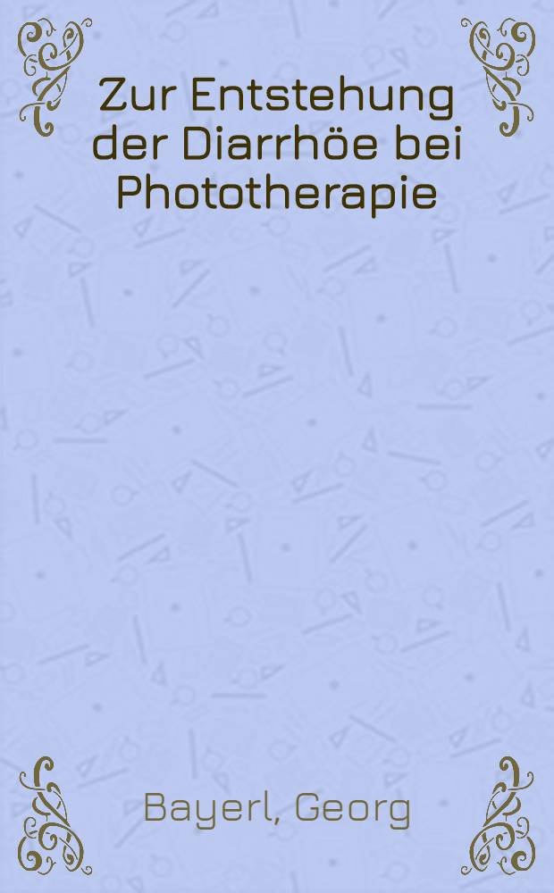 Zur Entstehung der Diarrhöe bei Phototherapie : Stuhllaktatkonzentration bei Neugeborenen unter Phototherapie in Abhängigkeit unterschiedlicher Milchnahrungen : Inaug.-Diss