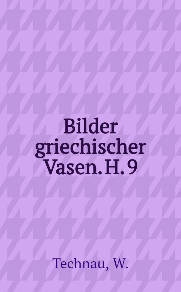 Bilder griechischer Vasen. H. 9 : Exekias