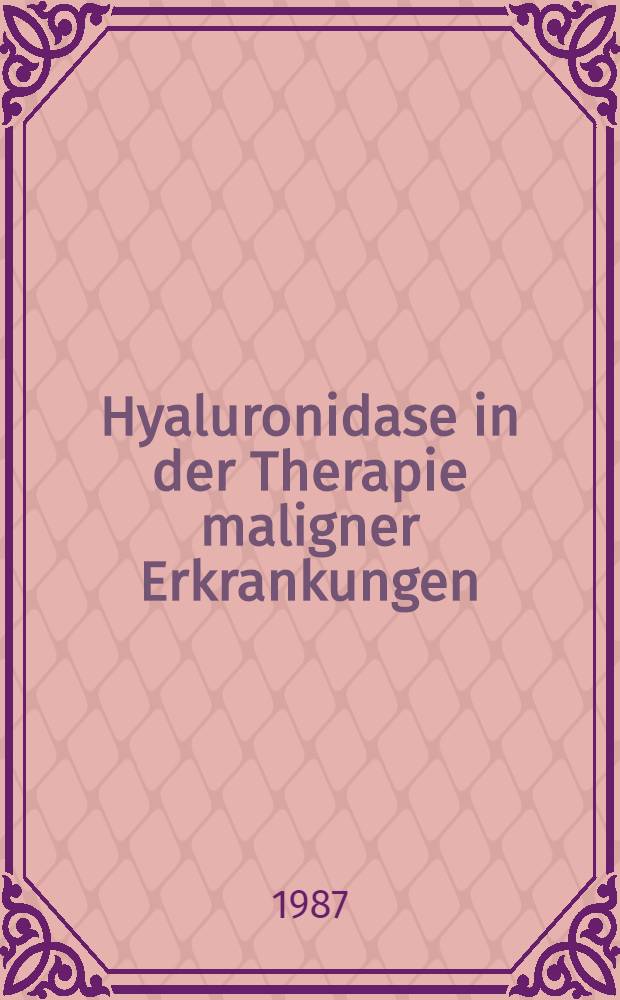 Hyaluronidase in der Therapie maligner Erkrankungen