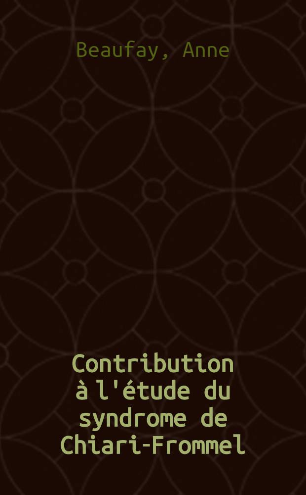 Contribution &agrave; l'&eacute;tude du syndrome de Chiari-Frommel : Traitement par le clomiph&egrave;ne : Th&egrave;se ..