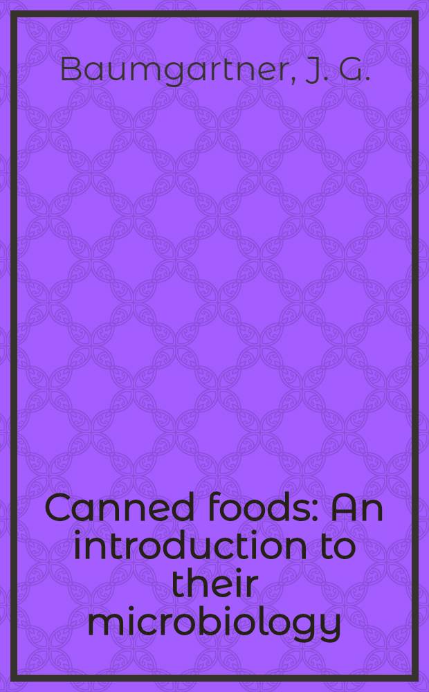 Canned foods : An introduction to their microbiology