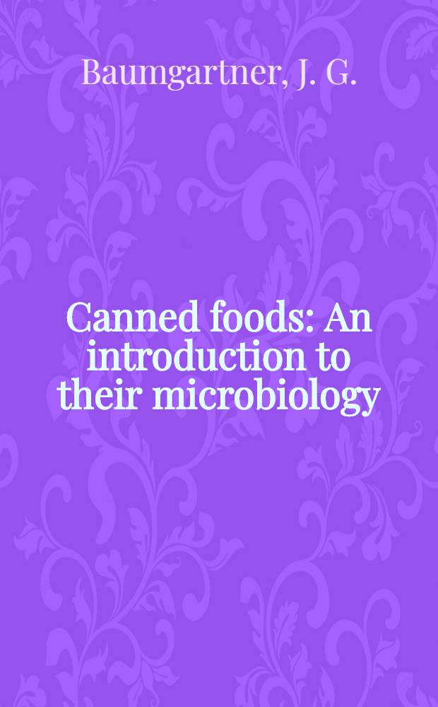 Canned foods : An introduction to their microbiology