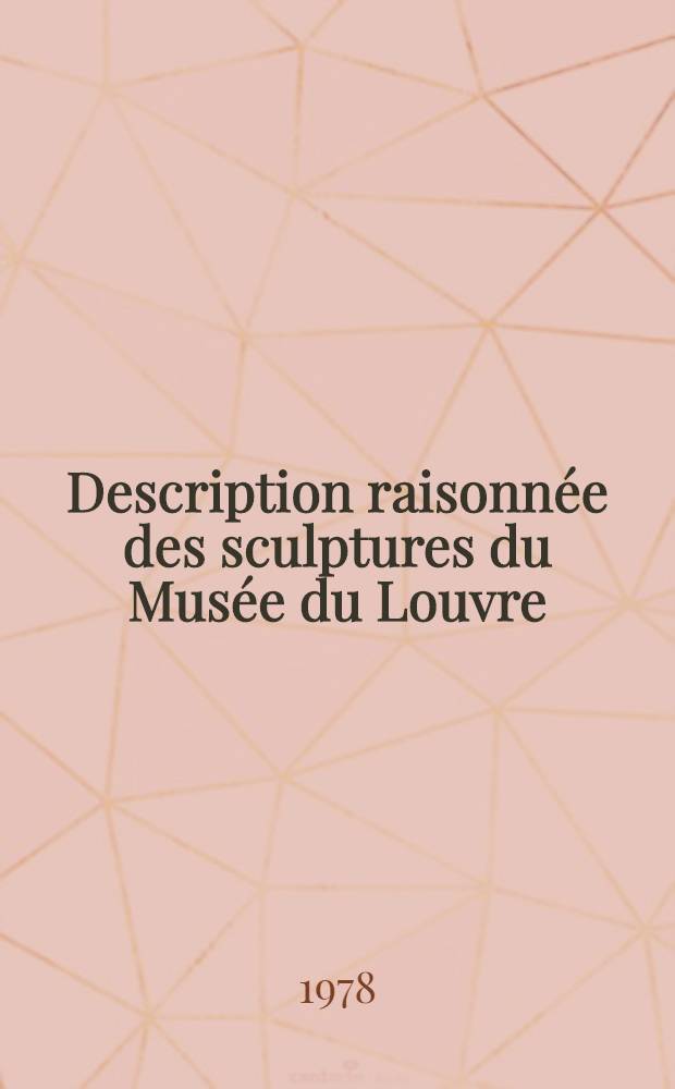 Description raisonnée des sculptures du Musée du Louvre