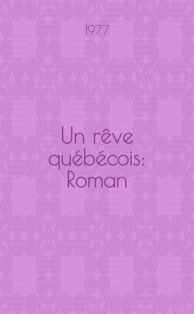 Un rêve québécois : Roman