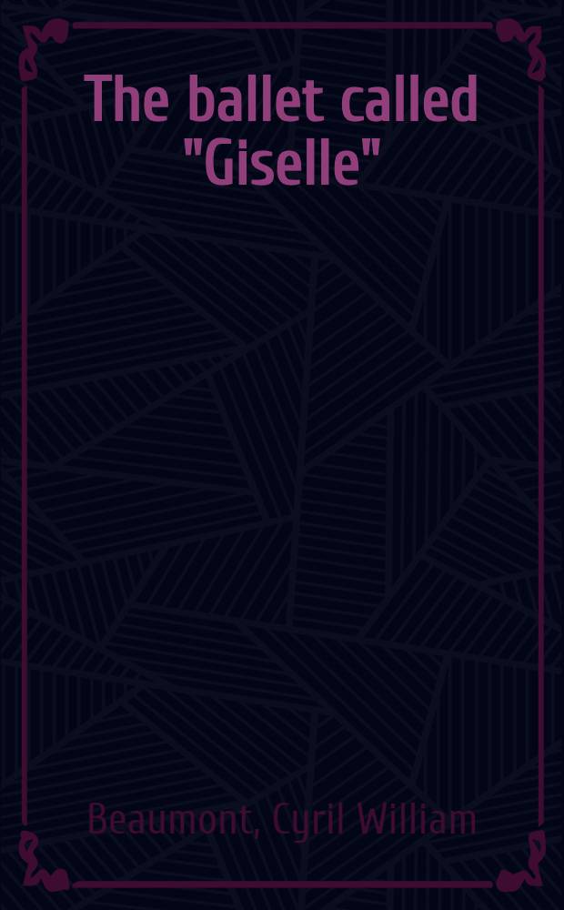 The ballet called "Giselle"