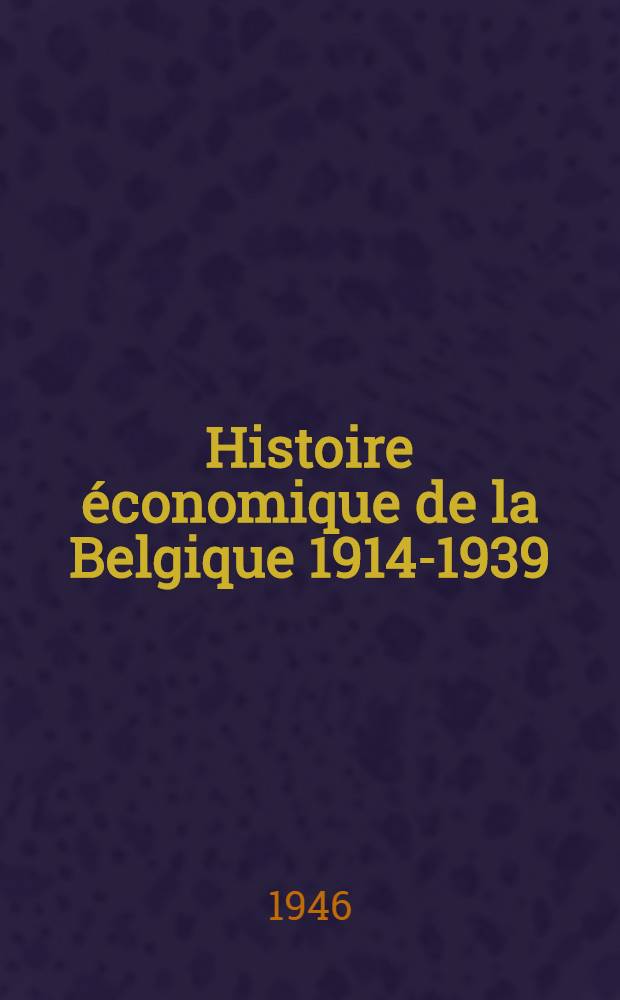 Histoire économique de la Belgique 1914-1939