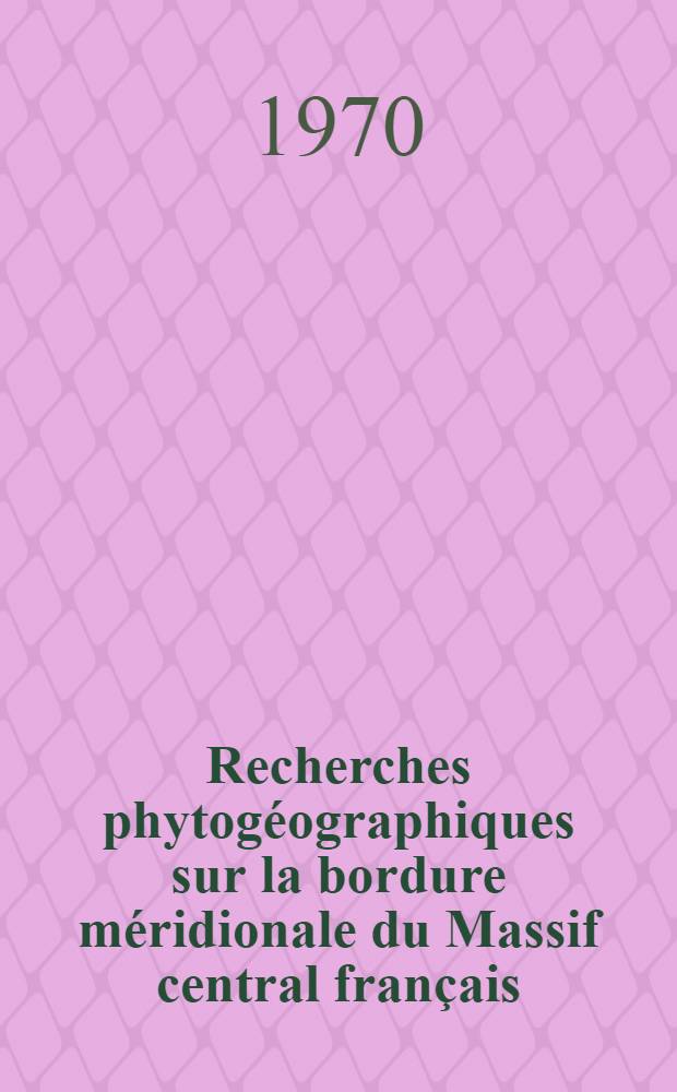Recherches phytogéographiques sur la bordure méridionale du Massif central français (les Monts de l'Epinouze) : Thèse ... 1 : Le climat et les formations forestières