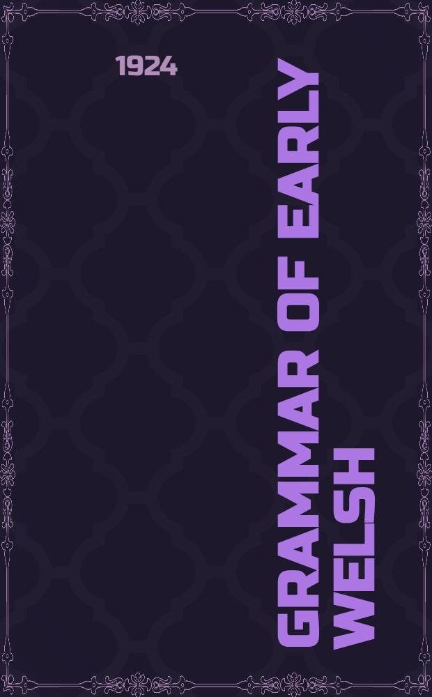 ... Grammar of early Welsh