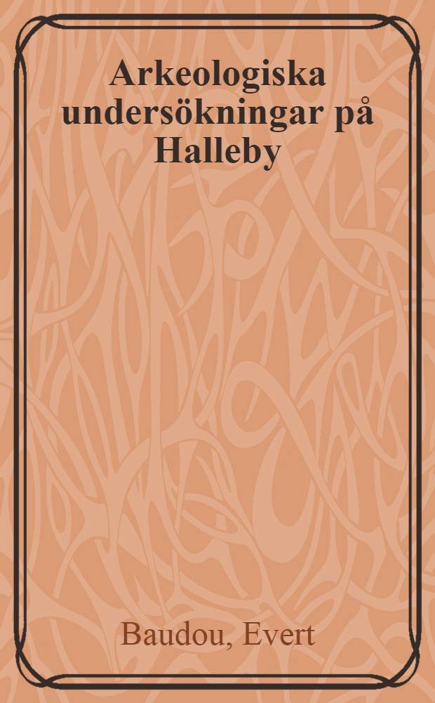 Arkeologiska undersökningar på Halleby