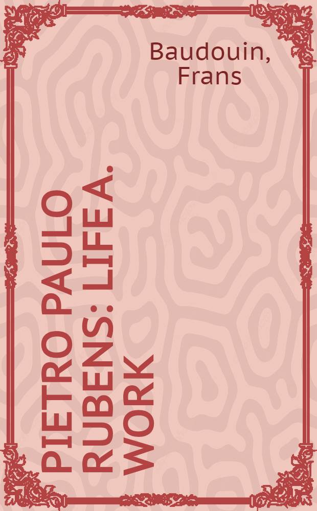Pietro Paulo Rubens : Life a. work