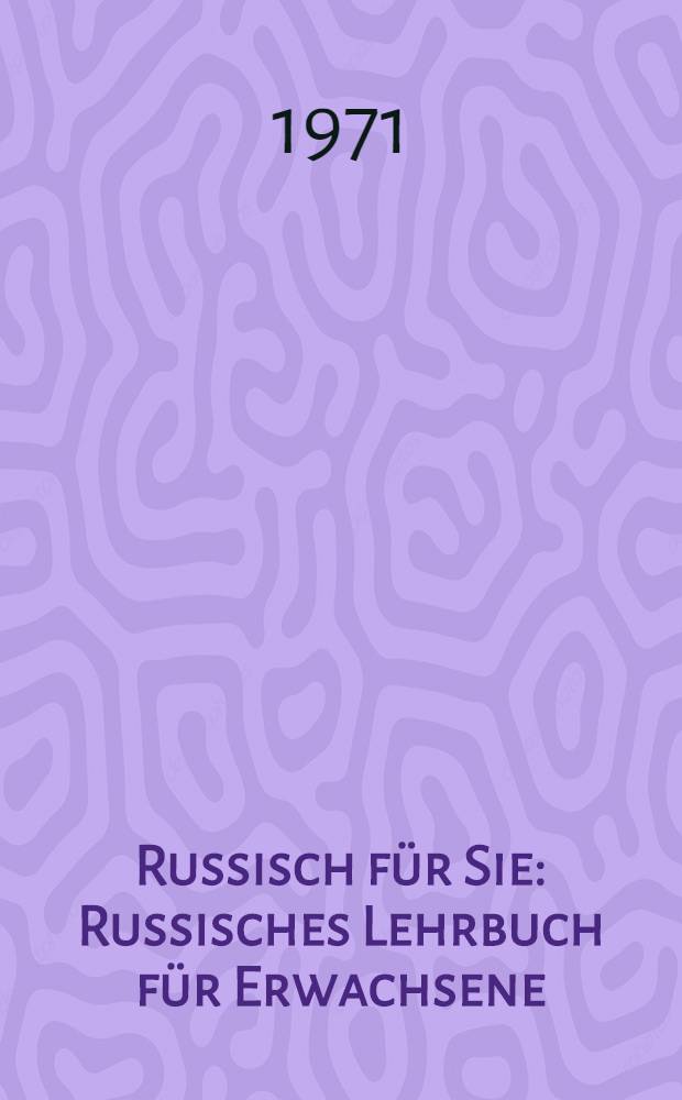 Russisch für Sie : Russisches Lehrbuch für Erwachsene