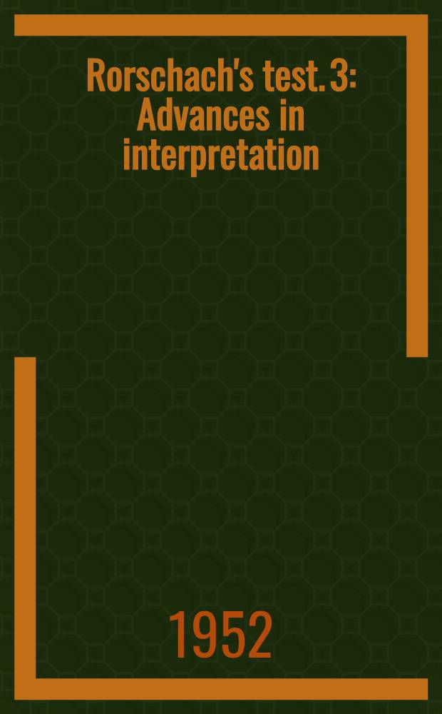 Rorschach's test. 3 : Advances in interpretation