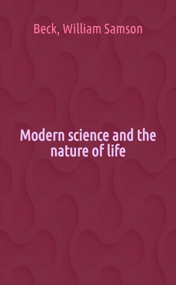 Modern science and the nature of life