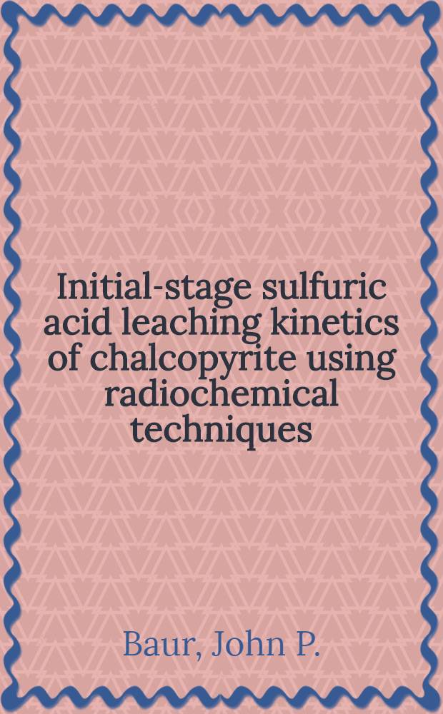 Initial-stage sulfuric acid leaching kinetics of chalcopyrite using radiochemical techniques