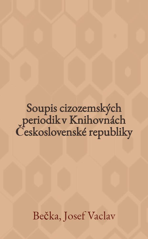 Soupis cizozemských periodik v Knihovnách Československé republiky