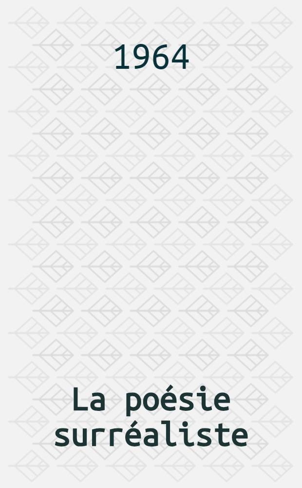 La poésie surréaliste : Anthologie : Poêmes et fragments de Louis Aragon, Jean Arp, Fernando Arrabal e. a.