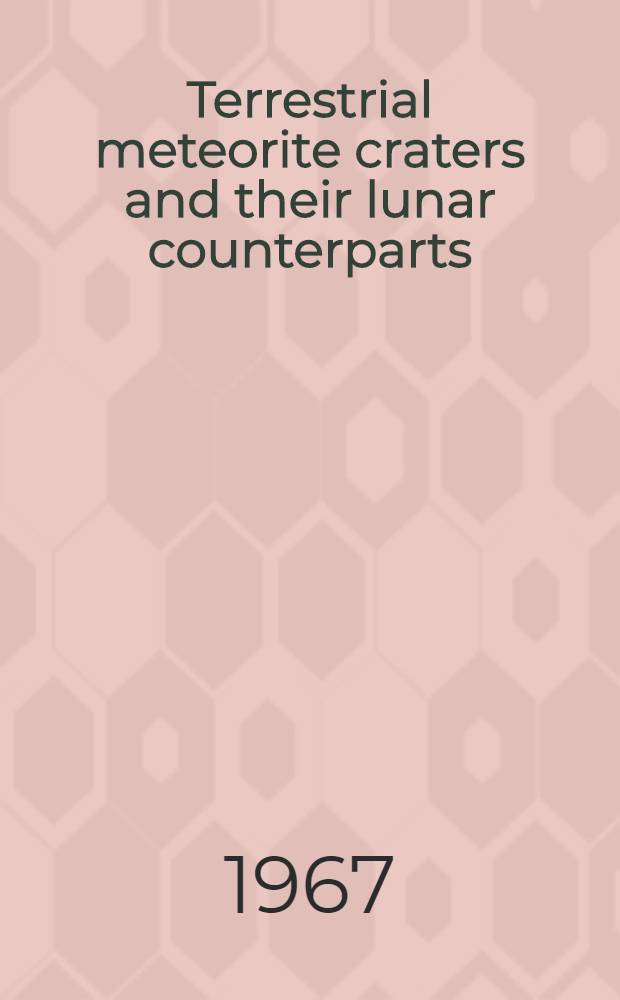 Terrestrial meteorite craters and their lunar counterparts