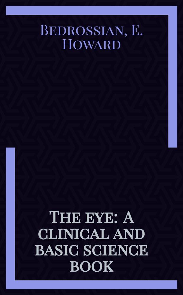 The eye : A clinical and basic science book
