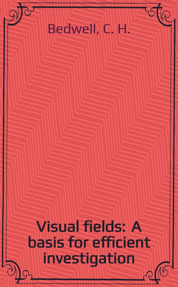Visual fields : A basis for efficient investigation
