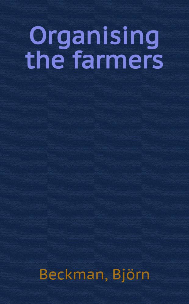 Organising the farmers : Cocoa politics and national development in Ghana