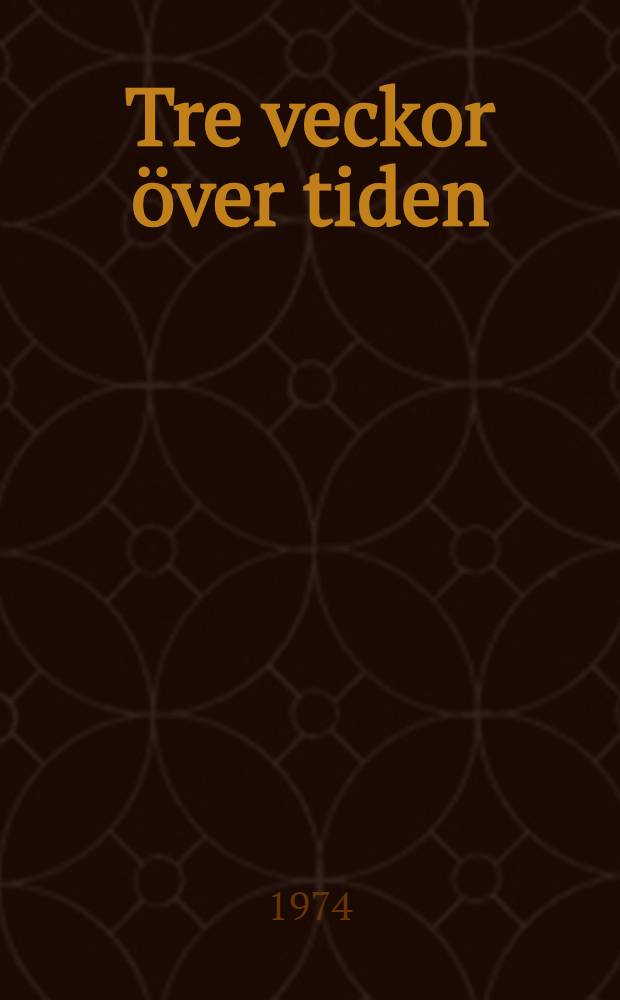 Tre veckor över tiden : Roman
