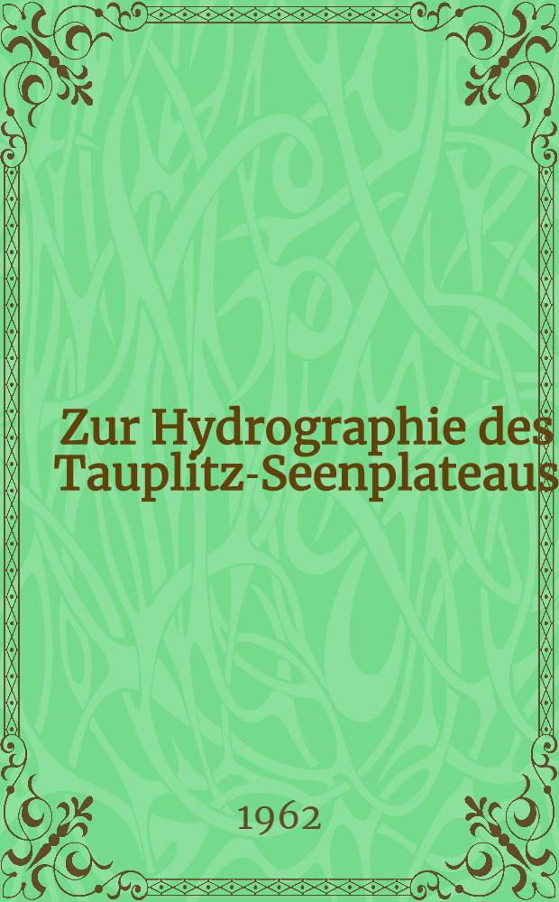 Zur Hydrographie des Tauplitz-Seenplateaus