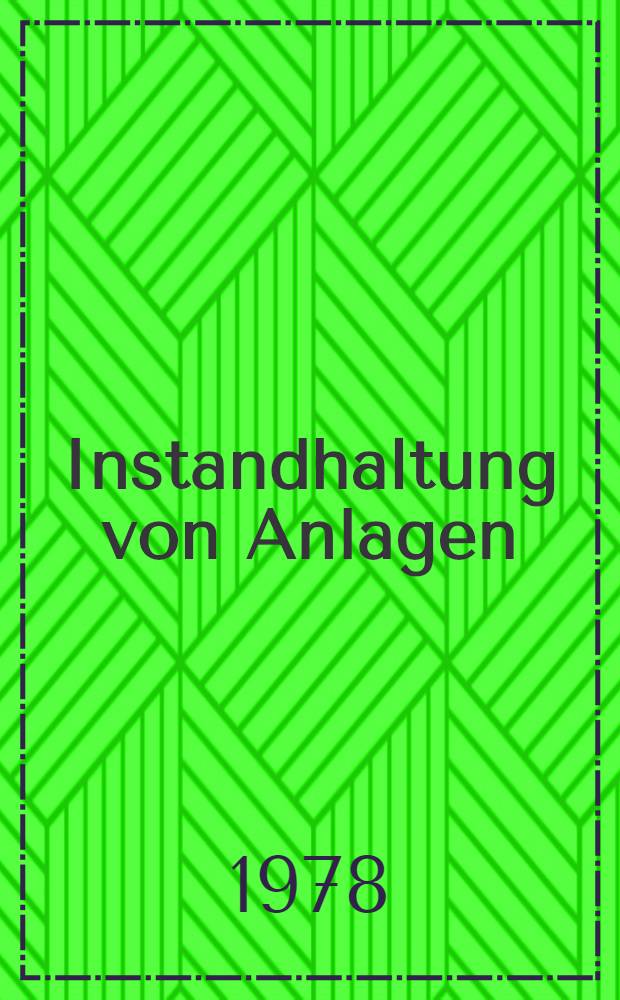 Instandhaltung von Anlagen : Methoden, Organisation, Planung