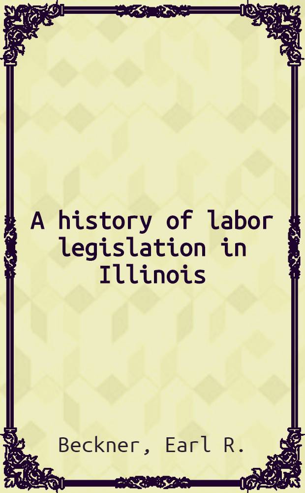A history of labor legislation in Illinois