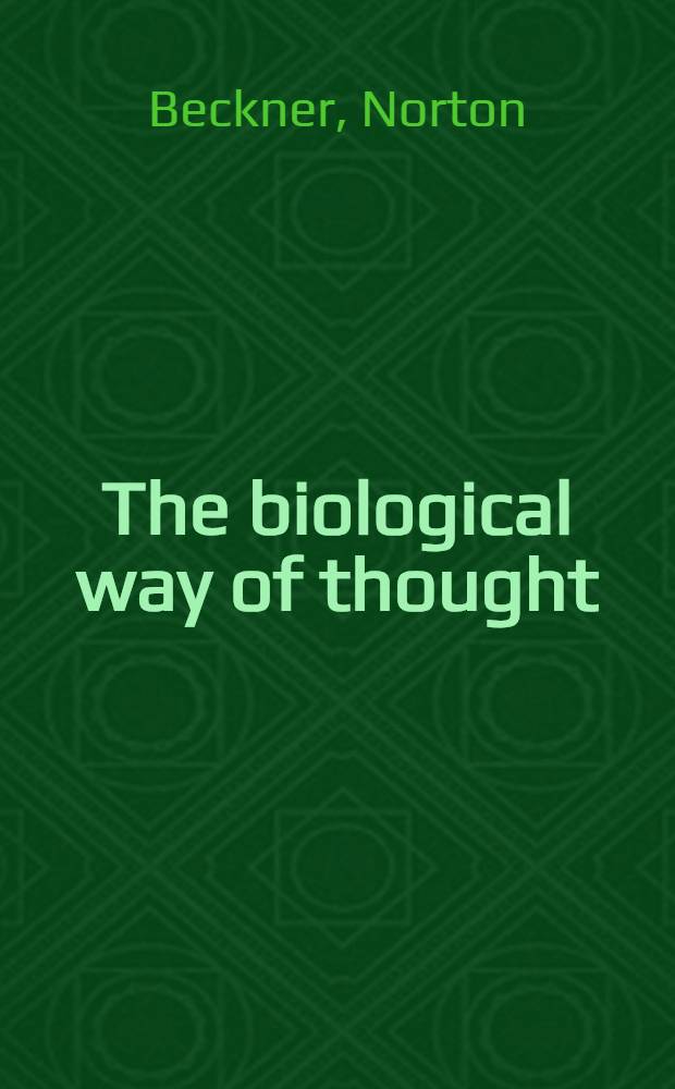 The biological way of thought