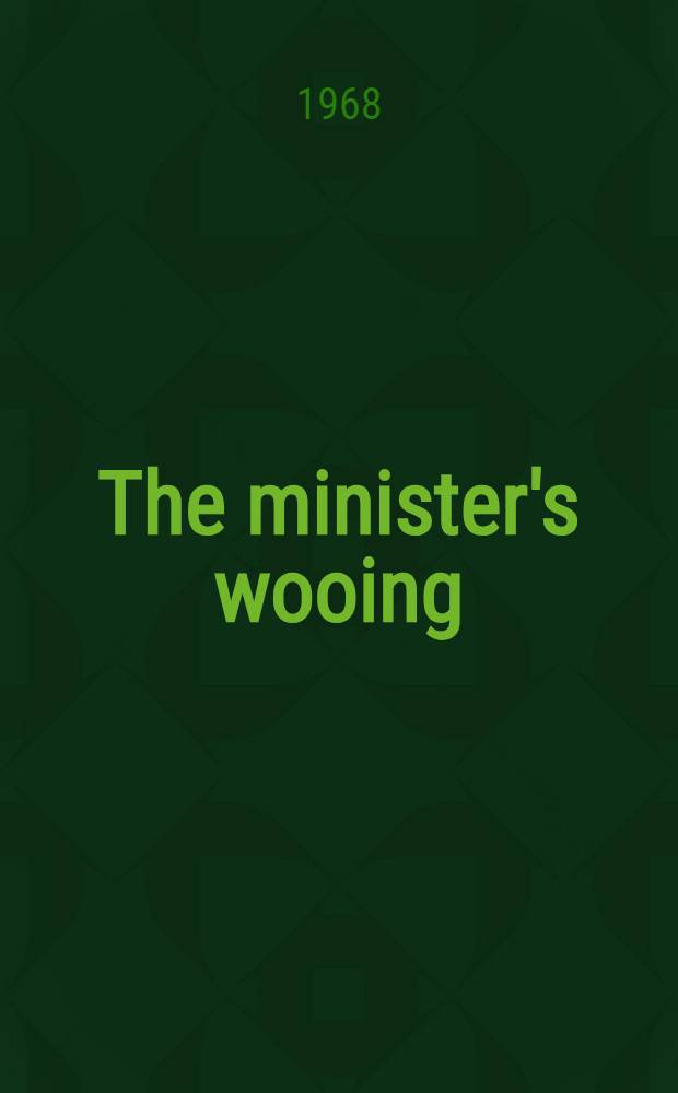 The minister's wooing : A novel