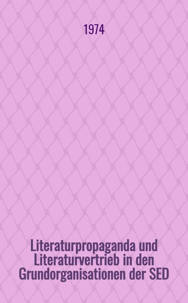 Literaturpropaganda und Literaturvertrieb in den Grundorganisationen der SED