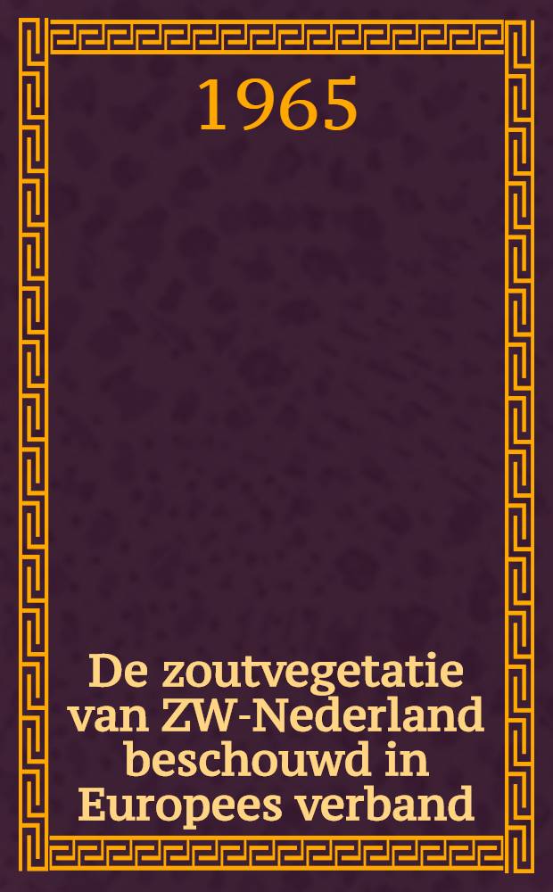 De zoutvegetatie van ZW-Nederland beschouwd in Europees verband