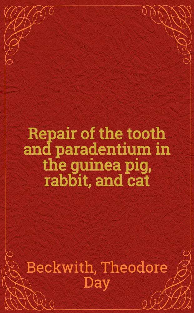 Repair of the tooth and paradentium in the guinea pig, rabbit, and cat