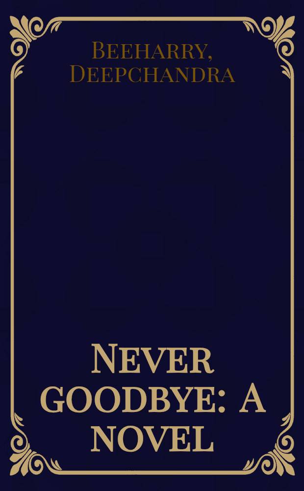 Never goodbye : A novel