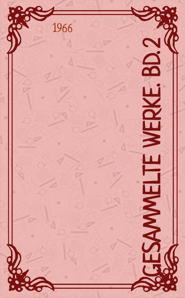 Gesammelte Werke. [Bd. 2] : Ausgewählte Gedichte, 1919-1925